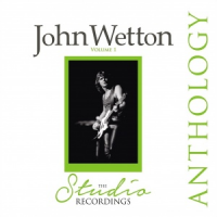 John Wetton - Anthology Volume 1