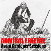 Admiral Freebee - Avant Gardener Sessions