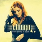 Chiara (Chiara Galiazzo) - Un Giorno Di Sole