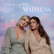 Maddie & Tae - Through the Madness, Vol. 2