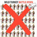 Wild Turkey - Battle Hymn