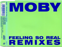 Moby - Feeling So Real (Remixes)