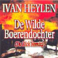 Ivan Heylen - De Wilde Boerendochter (Da Rick Remix)