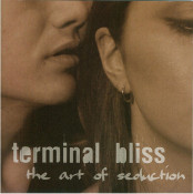 Terminal Bliss - The Art Of Seduction