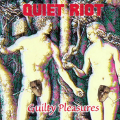 Quiet Riot - Guilty Pleasures