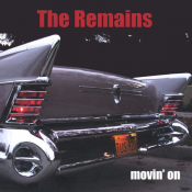 The Remains - Movin' On