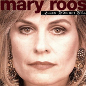 Mary Roos - Alles Was Ich Will
