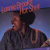 Lonnie Brooks - Hot Shot