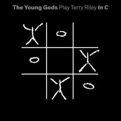 The Young Gods - Play Terry Riley in C