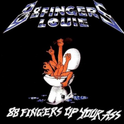 88 Fingers Louie - 88 Fingers Up Your Ass