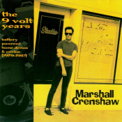 Marshall Crenshaw - The 9 Volt Years