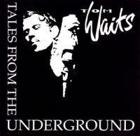 Tom Waits - Tales From The Underground