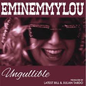 Eminemmylou - Ungullible