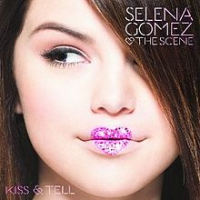Selena Gomez - Kiss And Tell