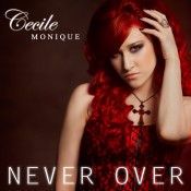 Cecile Monique - Never Over