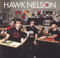 Hawk Nelson - Letters To The President