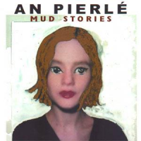 An Pierlé - Mud Stories