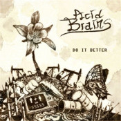 Acid Brains - Do It Better