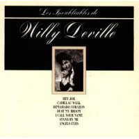 Willy DeVille - Les Inoubliables De Willy Deville