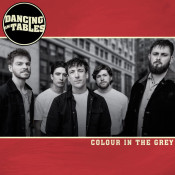 Dancing On Tables - Colour in the Grey