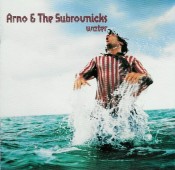 Arno And The Subrovnicks - Water