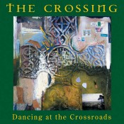 The Crossing - Dancing At The Crossroads