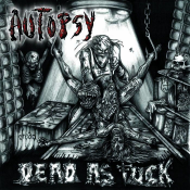 Autopsy - Dead as Fuck