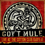 Gov't Mule - Live at the Cotton Club Atlanta GA February 20, 1997