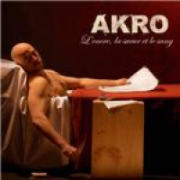 Akro - L'Encre La Sueur Et Le S