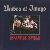 Umbra et Imago - Infantile Spiele