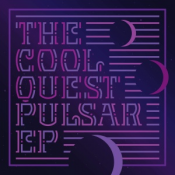 The Cool Quest - Pulsar EP