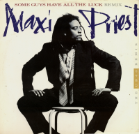 Maxi Priest - Some Guys Have All The Luck ((The UB40 Remix)