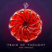Miss Monique - Train Of Thought