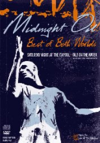 Midnight Oil - Best Of Both Worlds
