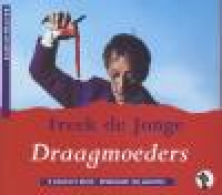 Freek de Jonge - Draagmoeders