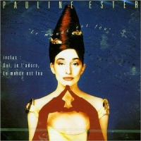 Pauline Ester - Le Monde Est Fou