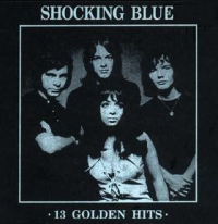 Shocking Blue - 13 Golden Hits