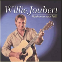 Willie Joubert - Hold on to your faith