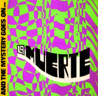 La Muerte - And the Mystery Goes On... (EP)