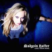 Madysin Hatter - Lose Your Mind