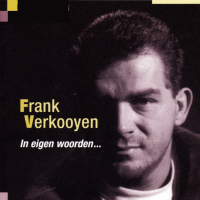 Frank Verkooyen - In eigen woorden