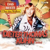 Dieter Thomas Kuhn - Das Beste - Über den Wolken