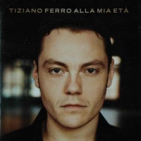 Tiziano Ferro - Alla Mia Et