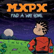 MxPx - Find a Way Home