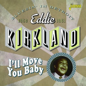 Eddie Kirkland - I'll Move You Baby