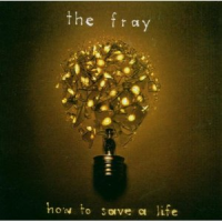 The Fray - How To Save A Life (bonus cd)