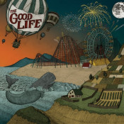 The Good Life - Everybody's Coming Down