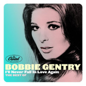 Bobbie Gentry - I'll Never Fall in Love Again