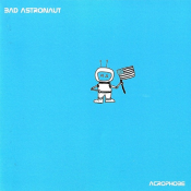 Bad Astronaut - Acrophobe
