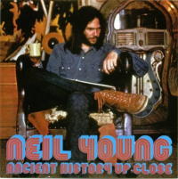 Neil Young - Ancient History Up Close